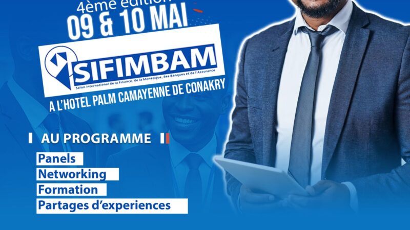 SALON INTERNATIONAL DE LA FINANCE, DE LA MONÉTIQUE, DES BANQUES, DE L’ASSURANCE ET DES MICROFINANCES DE GUINÉE-SIFIMBAM (COMMUNIQUÉ N01)
