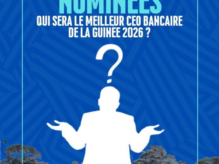 SIFIMBAM GUINEAN BANKING AWARDS 2026 : La finance guinéenne célèbre enfin l’excellence (Voir ci-dessous les entreprises en compétition dans le secteur de la banque)