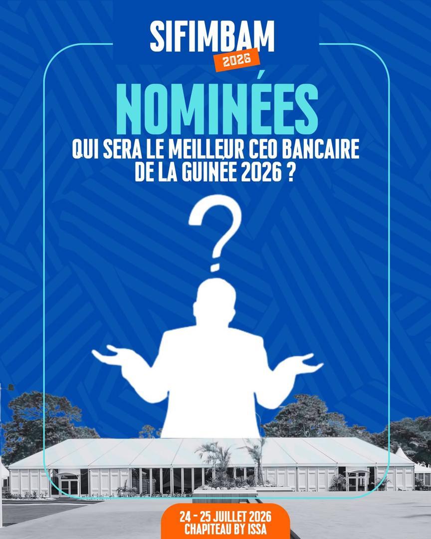 SIFIMBAM GUINEAN BANKING AWARDS 2026 : La finance guinéenne célèbre enfin l’excellence (Voir ci-dessous les entreprises en compétition dans le secteur de la banque)
